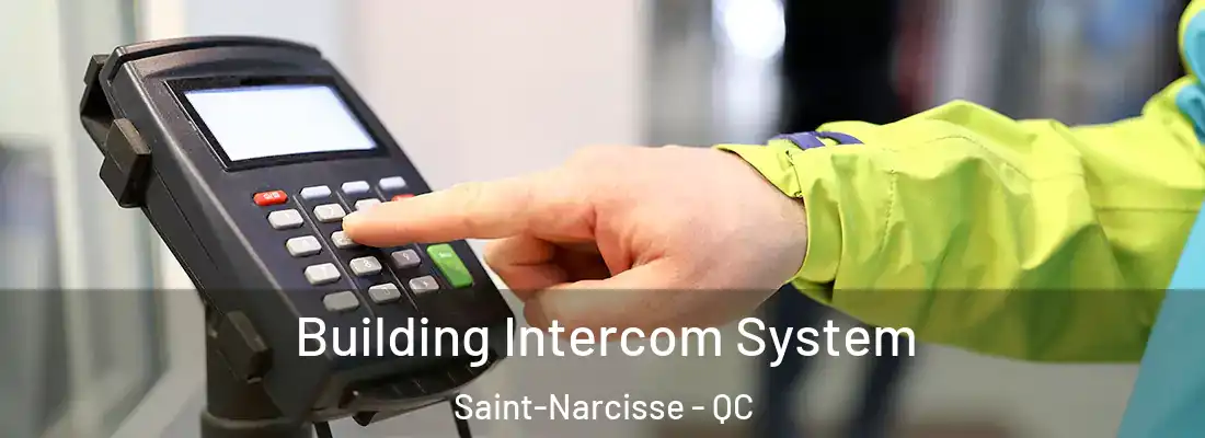  Building Intercom System Saint-Narcisse - QC