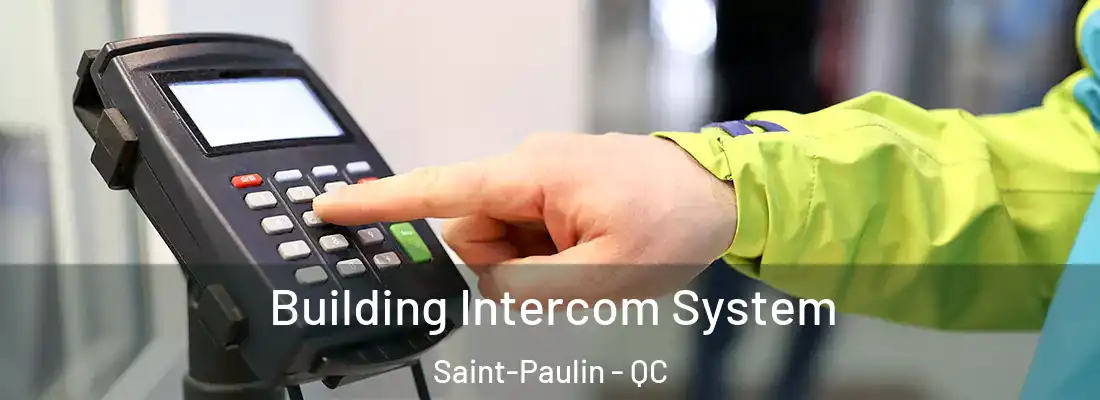  Building Intercom System Saint-Paulin - QC