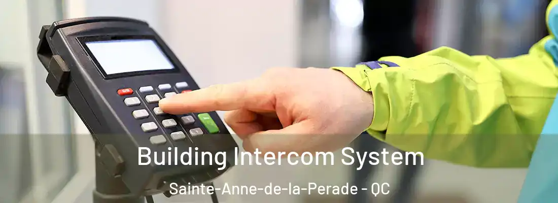  Building Intercom System Sainte-Anne-de-la-Perade - QC