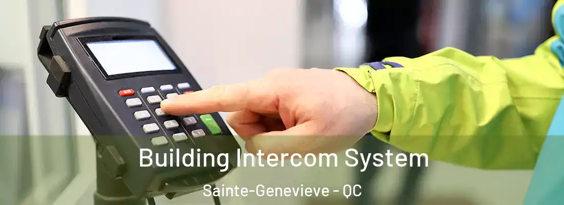  Building Intercom System Sainte-Genevieve - QC