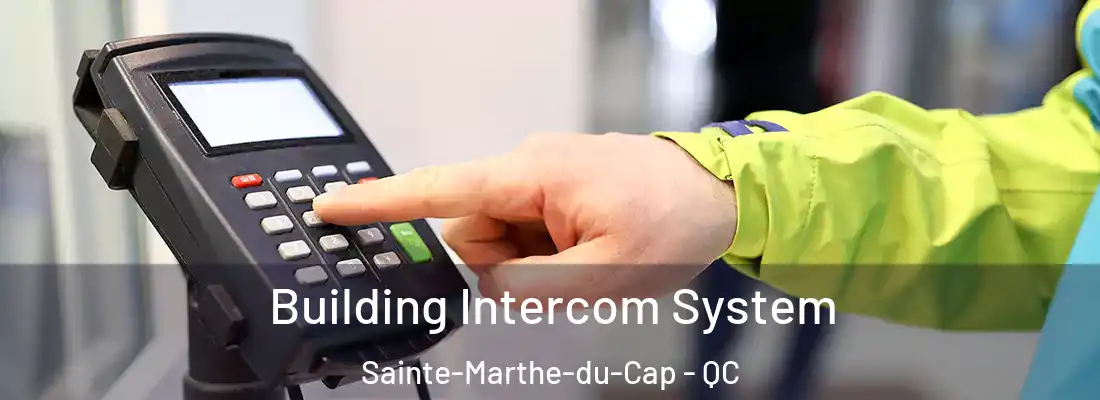  Building Intercom System Sainte-Marthe-du-Cap - QC