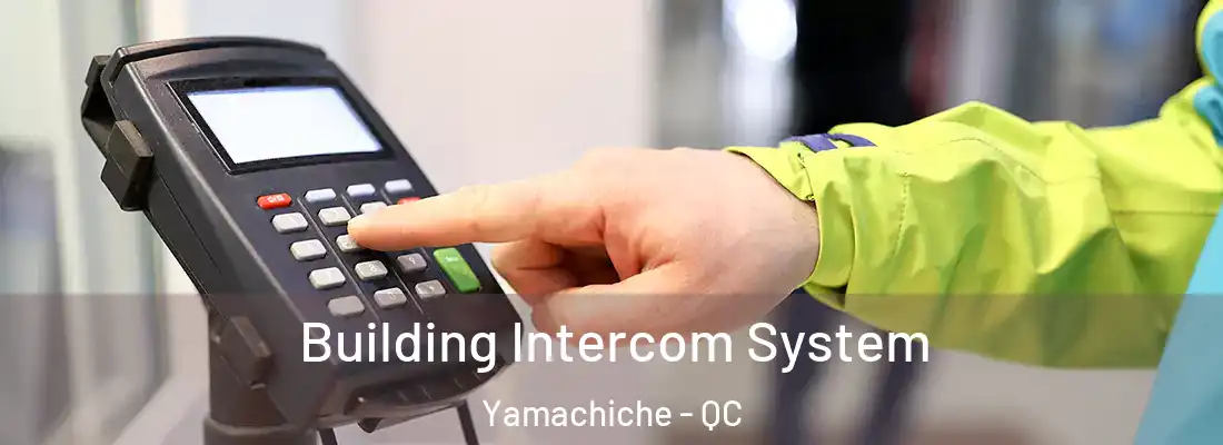  Building Intercom System Yamachiche - QC
