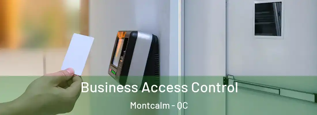  Business Access Control Montcalm - QC