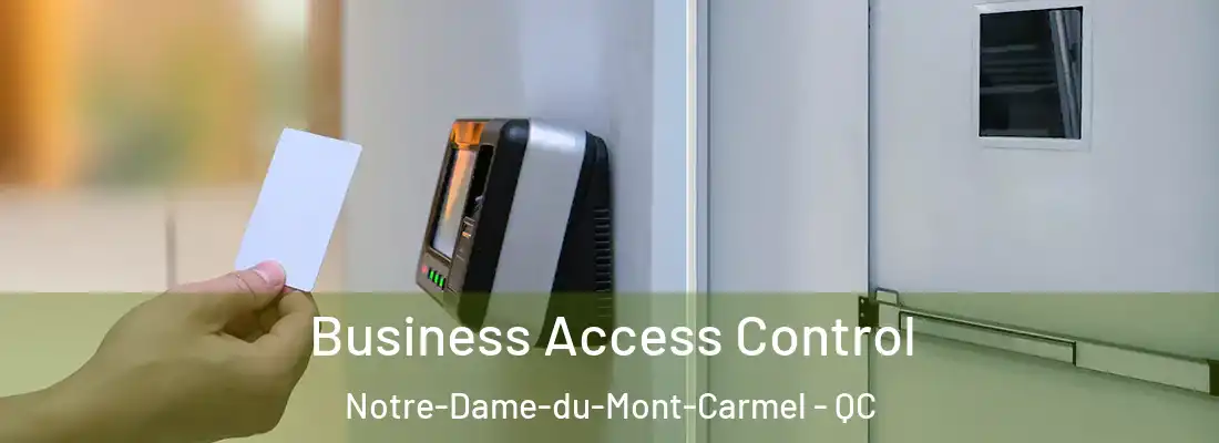  Business Access Control Notre-Dame-du-Mont-Carmel - QC
