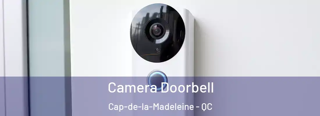  Camera Doorbell Cap-de-la-Madeleine - QC