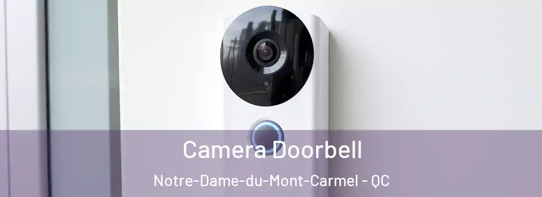  Camera Doorbell Notre-Dame-du-Mont-Carmel - QC