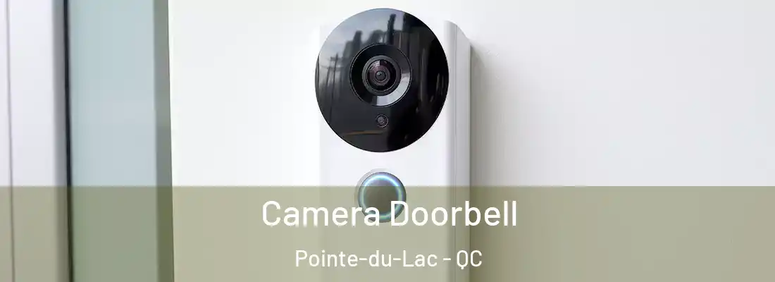  Camera Doorbell Pointe-du-Lac - QC