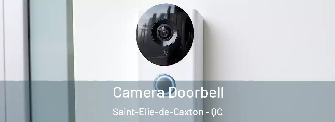  Camera Doorbell Saint-Elie-de-Caxton - QC