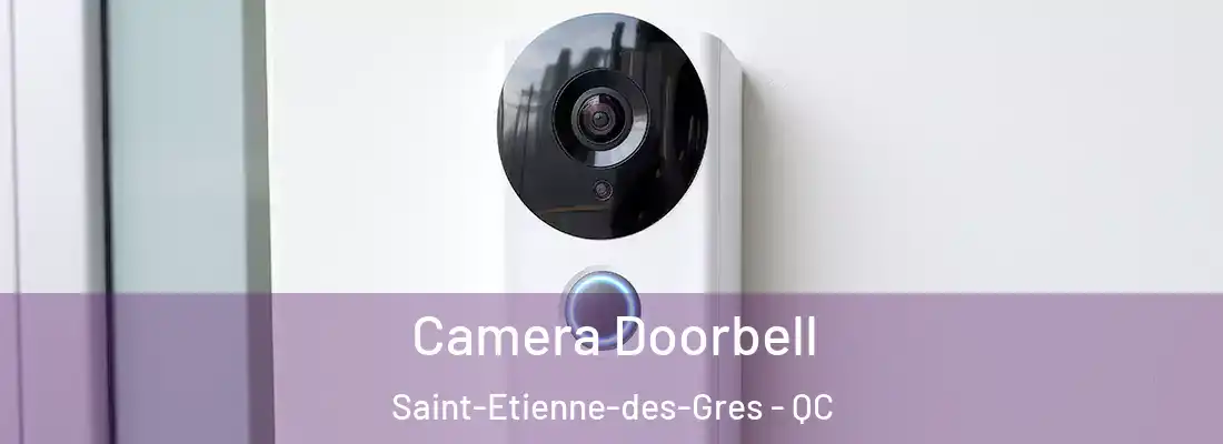  Camera Doorbell Saint-Etienne-des-Gres - QC