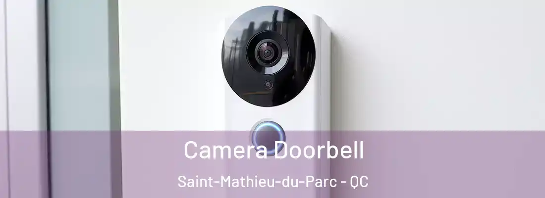 Camera Doorbell Saint-Mathieu-du-Parc - QC