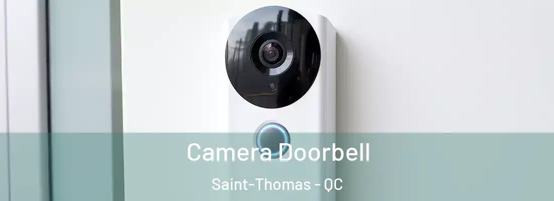  Camera Doorbell Saint-Thomas - QC