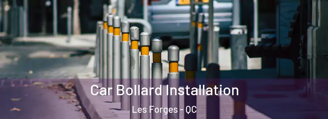  Car Bollard Installation Les Forges - QC