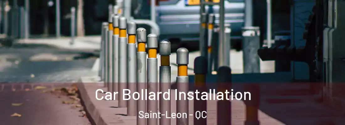  Car Bollard Installation Saint-Leon - QC