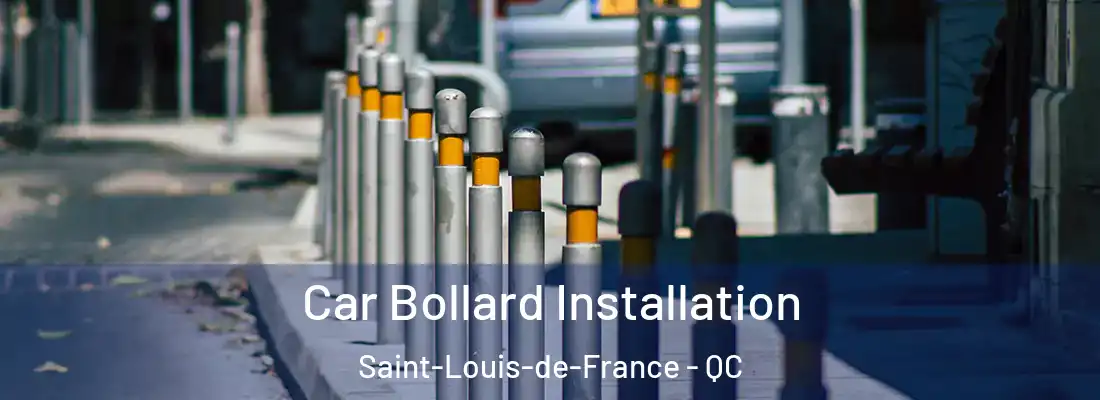  Car Bollard Installation Saint-Louis-de-France - QC