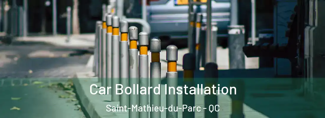 Car Bollard Installation Saint-Mathieu-du-Parc - QC