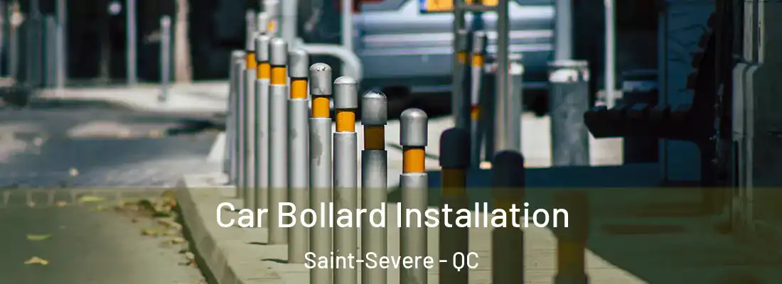  Car Bollard Installation Saint-Severe - QC