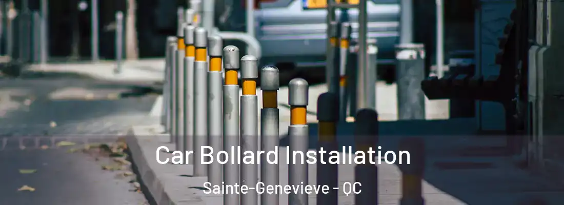  Car Bollard Installation Sainte-Genevieve - QC