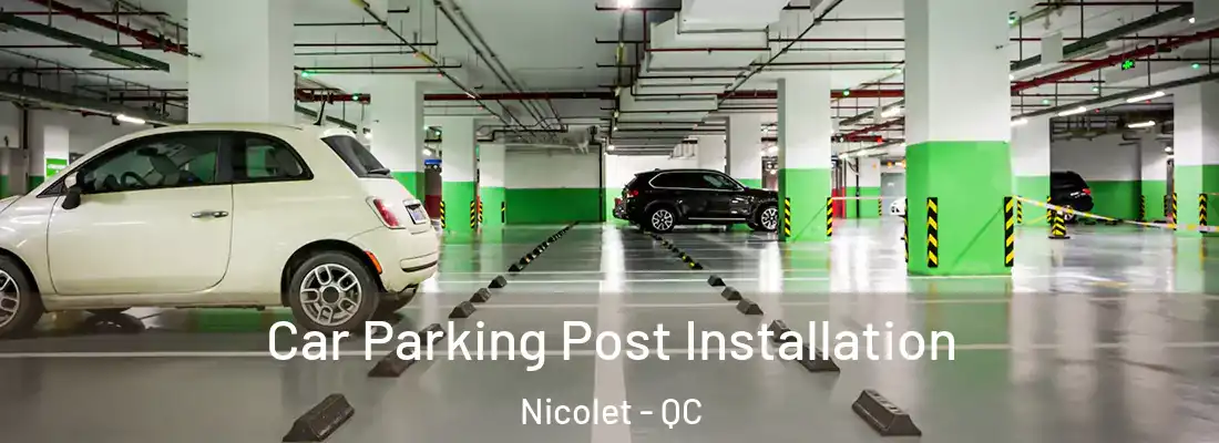  Car Parking Post Installation Nicolet - QC