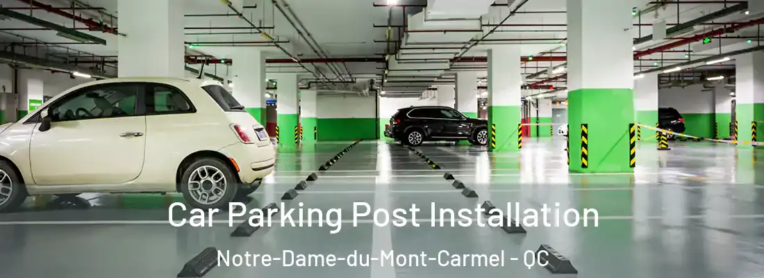  Car Parking Post Installation Notre-Dame-du-Mont-Carmel - QC