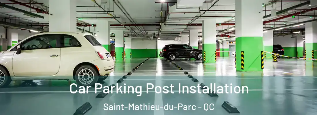  Car Parking Post Installation Saint-Mathieu-du-Parc - QC