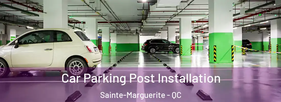  Car Parking Post Installation Sainte-Marguerite - QC