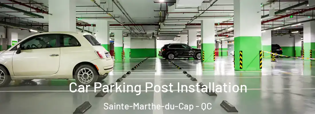  Car Parking Post Installation Sainte-Marthe-du-Cap - QC