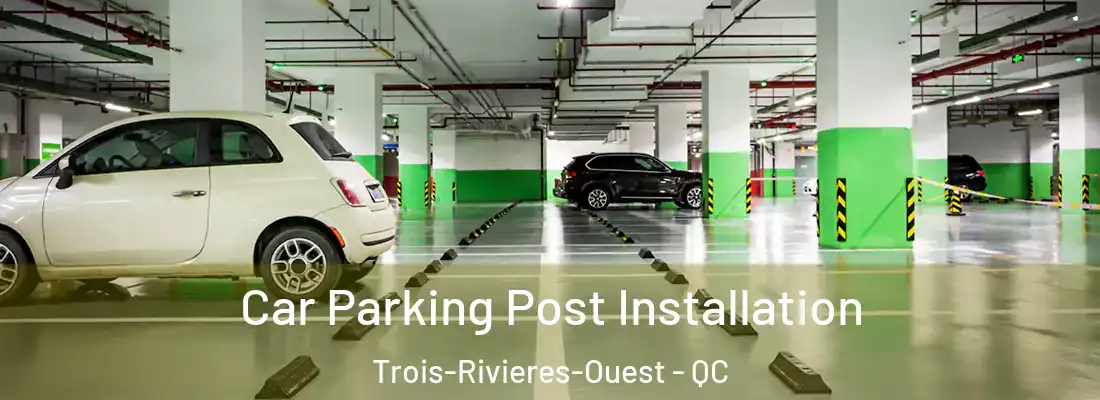  Car Parking Post Installation Trois-Rivieres-Ouest - QC