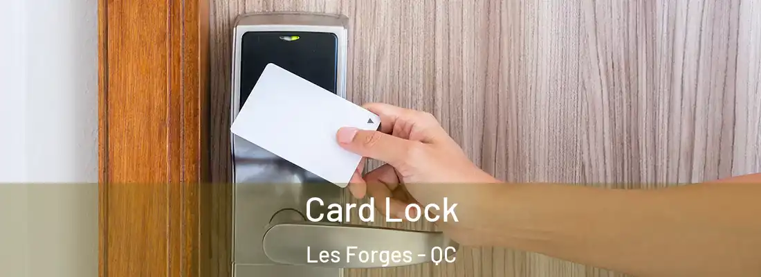  Card Lock Les Forges - QC