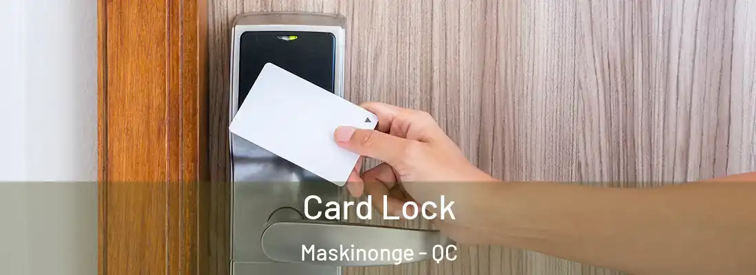  Card Lock Maskinonge - QC