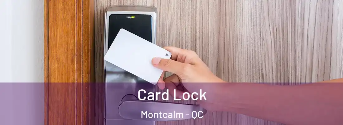  Card Lock Montcalm - QC