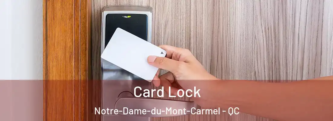  Card Lock Notre-Dame-du-Mont-Carmel - QC