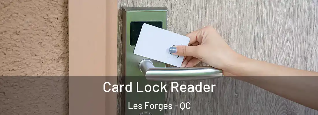  Card Lock Reader Les Forges - QC