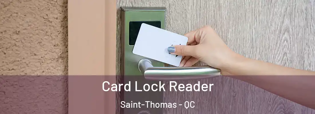  Card Lock Reader Saint-Thomas - QC