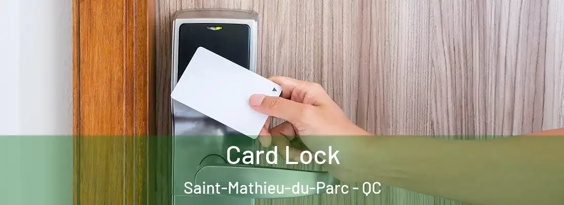  Card Lock Saint-Mathieu-du-Parc - QC