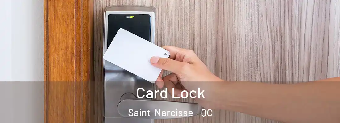  Card Lock Saint-Narcisse - QC
