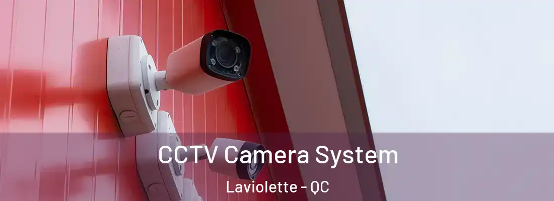  CCTV Camera System Laviolette - QC