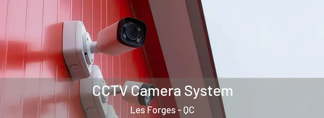  CCTV Camera System Les Forges - QC