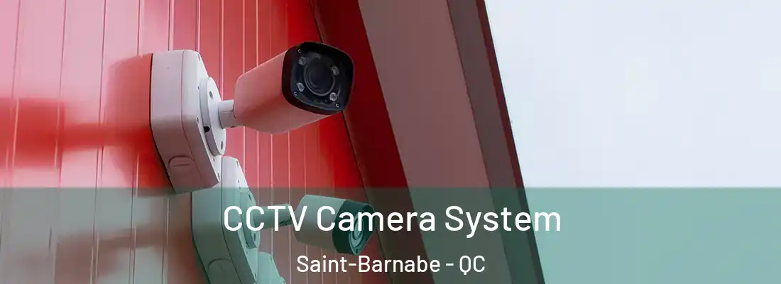  CCTV Camera System Saint-Barnabe - QC