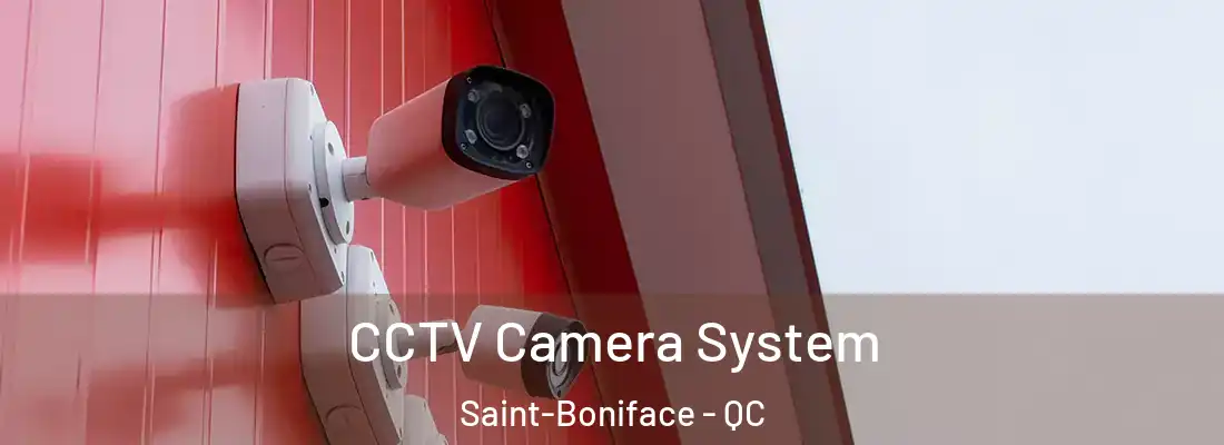  CCTV Camera System Saint-Boniface - QC