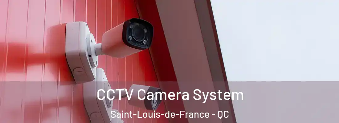  CCTV Camera System Saint-Louis-de-France - QC