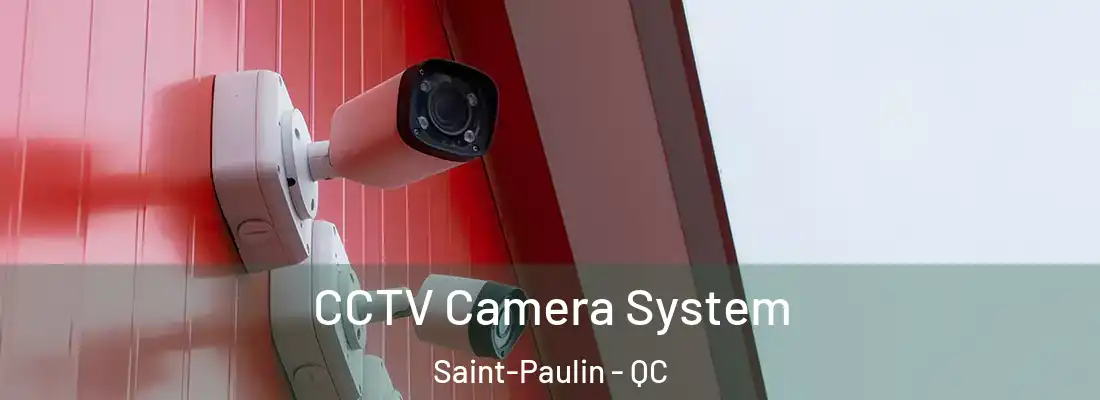  CCTV Camera System Saint-Paulin - QC