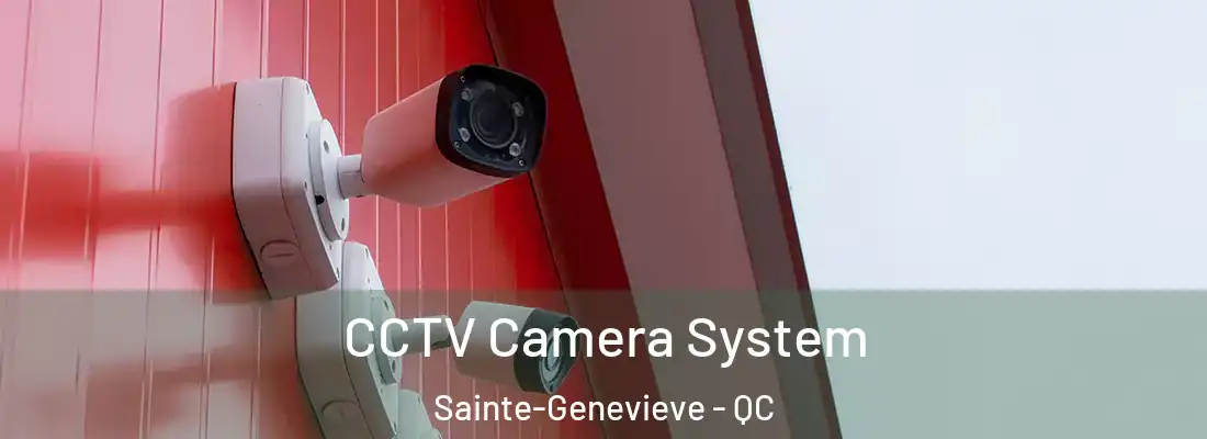  CCTV Camera System Sainte-Genevieve - QC