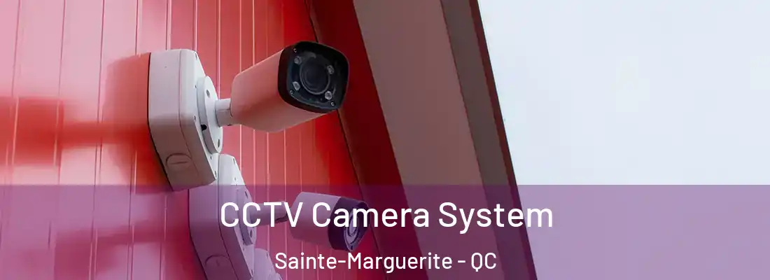  CCTV Camera System Sainte-Marguerite - QC