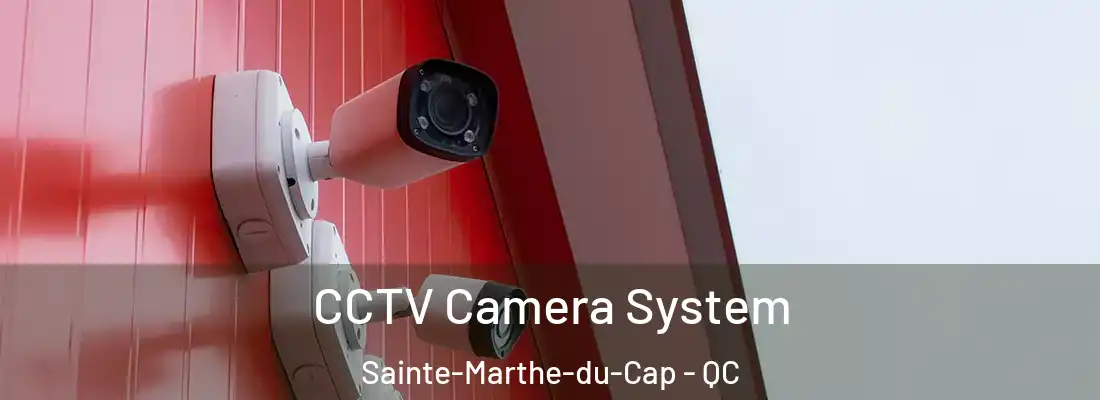  CCTV Camera System Sainte-Marthe-du-Cap - QC