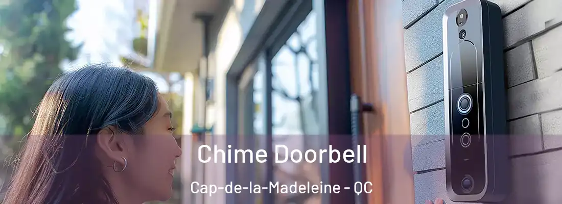  Chime Doorbell Cap-de-la-Madeleine - QC