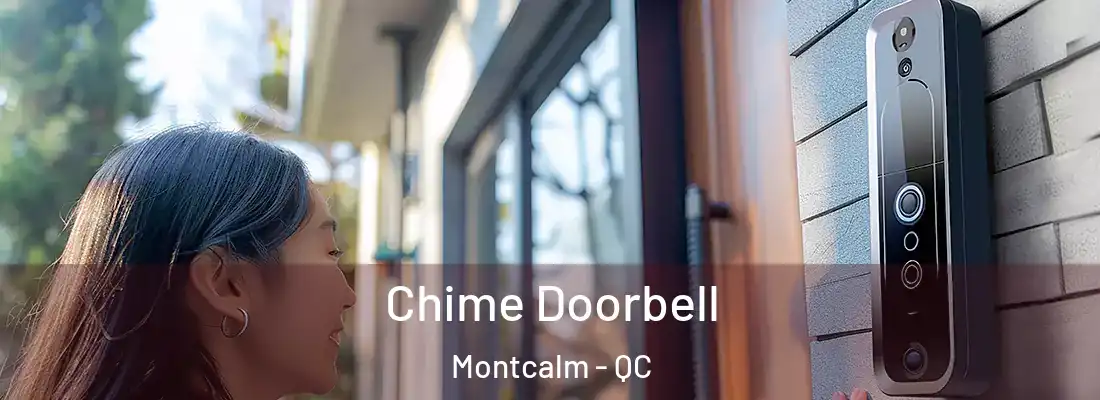  Chime Doorbell Montcalm - QC