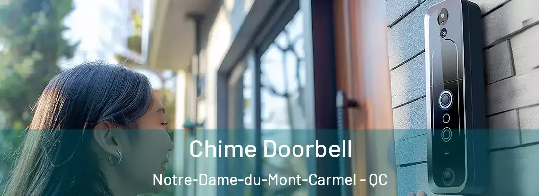  Chime Doorbell Notre-Dame-du-Mont-Carmel - QC