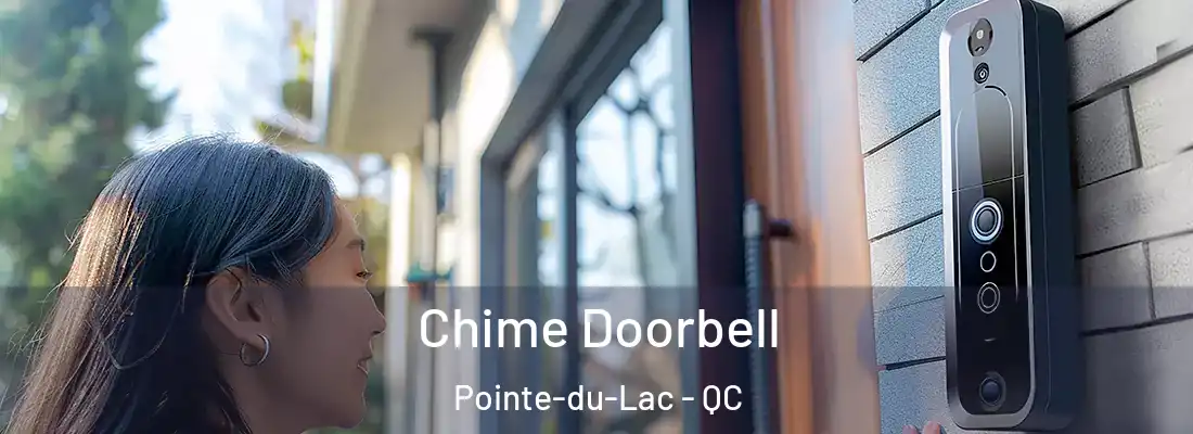  Chime Doorbell Pointe-du-Lac - QC