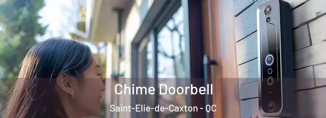  Chime Doorbell Saint-Elie-de-Caxton - QC