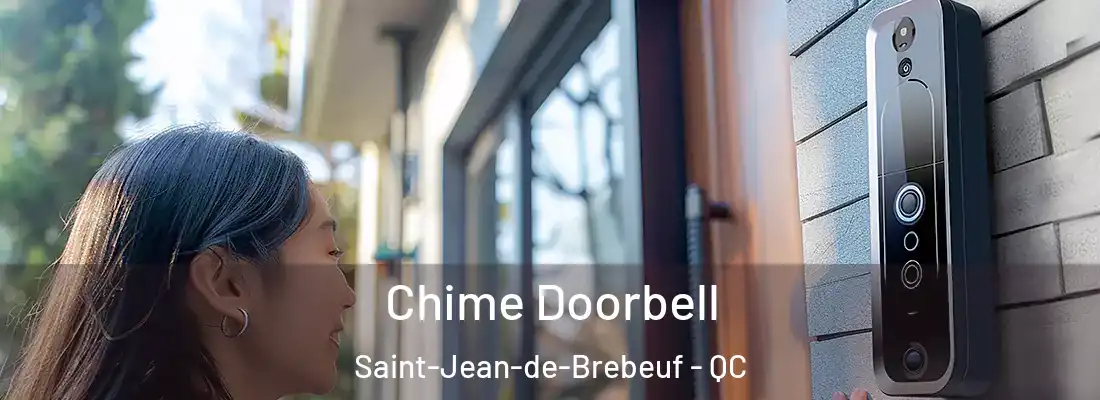 Chime Doorbell Saint-Jean-de-Brebeuf - QC